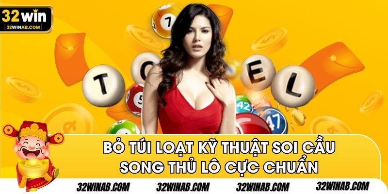 Bỏ túi loạt kỹ thuật soi cầu song thủ lô cực chuẩn