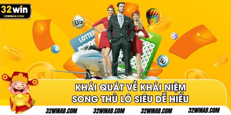Khái quát về khái niệm song thủ lô siêu dễ hiểu