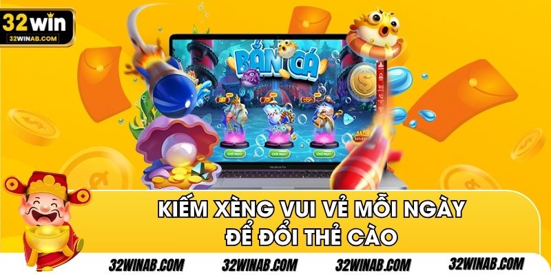 Kiếm xèng vui vẻ mỗi ngày để đổi thẻ cào