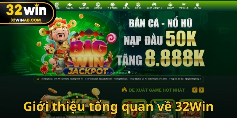 32Win là đơn vị uy tín có tiếng